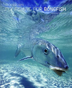 Fly Fishing for Bonefish by Dick Brown